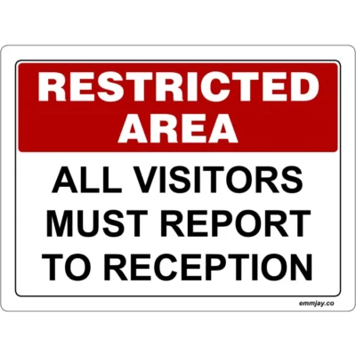 Workplace Safety Signs - Emmjay - Restricted Area - All visitors must report to reception Sign