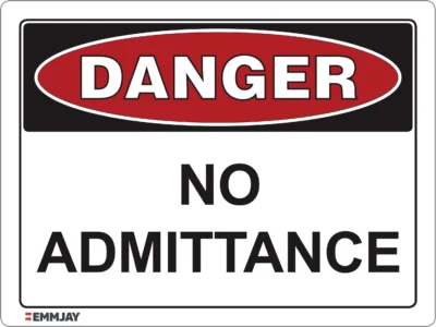 Workplace Safety Signs - Emmjay - Danger - No Admittance Sign