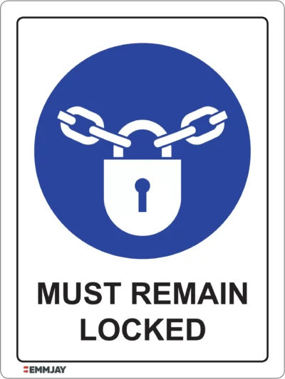 Workplace Safety Signs - Emmjay - Must Remain Locked Sign