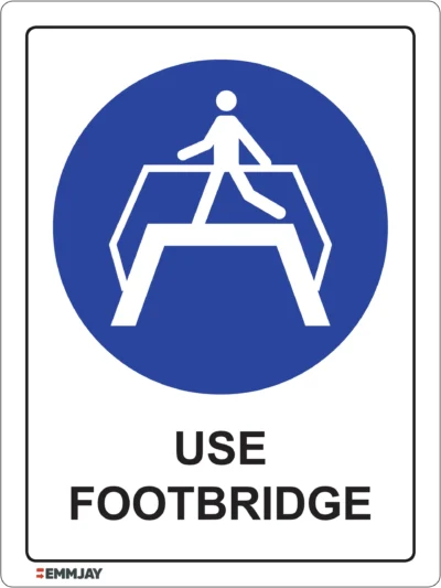 Workplace Safety Signs - Emmjay - Use Footbridge Sign