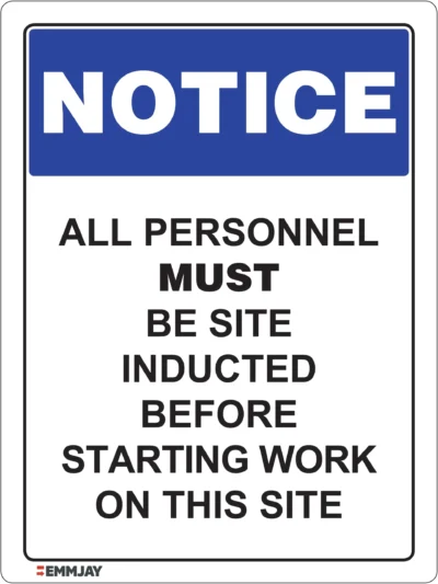 Workplace Safety Signs - Emmjay - Notice - All personnel MUST be site inducted before starting work on this site Sign