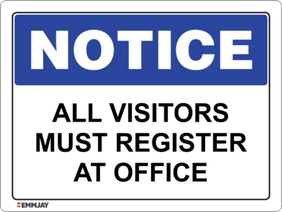 Workplace Safety Signs - Emmjay - Notice - All Visitors must register at office Sign
