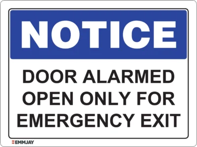 Workplace Safety Signs - Emmjay - Notice - Door alarmed open only for emergency exit Sign