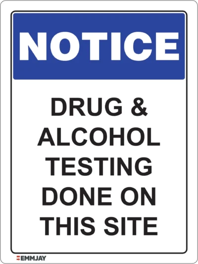 Workplace Safety Signs - Emmjay - Notice - Drug & alcohol testing done on this site Sign