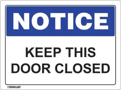 Workplace Safety Signs - Emmjay - Notice - Keep this door closed Sign