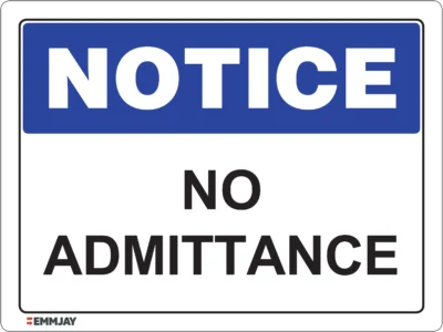 Workplace Safety Signs - Emmjay - Notice - No Admittance Sign