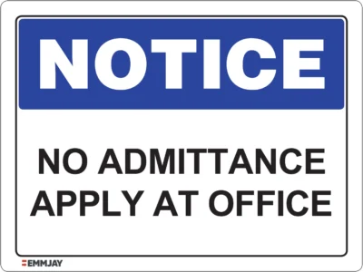 Workplace Safety Signs - Emmjay - Notice - No Admittance apply at this office Sign