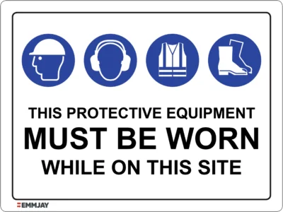 Workplace Safety Signs - Emmjay - NOTICE - This Protection Equipment Must Be Worn While on this Site Sign