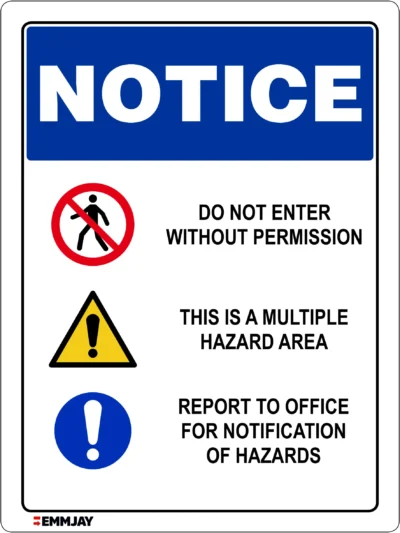 Safety Signs - Emmjay - Notice - Do not enter without permission - this is a multiple hazard area - report to office for notification of hazards