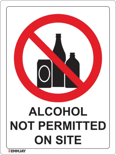 Workplace Safety Signs - Emmjay - Prohibition - Alcohol not permitted on site Sign