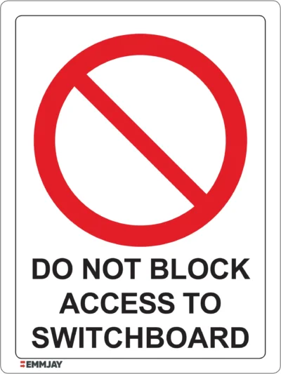 Workplace Safety Signs - Emmjay - Prohibition - Do not block access to switchboard Sign