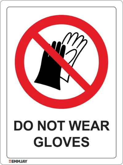 Workplace Safety Signs - Emmjay - Prohibition - Do not wear gloves Sign