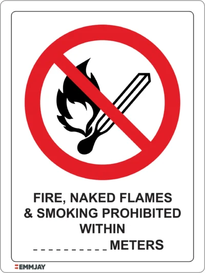 Workplace Safety Signs - Emmjay - Prohibition - Fire, Naked flames & smoking prohibted within ... meters Sign