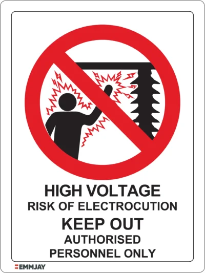 Workplace Safety Signs - Emmjay - Prohibition - High Voltage - Risk of Electrocution - Keep Out - Authorised personeel only Sign