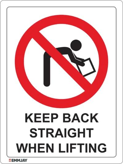Workplace Safety Signs - Emmjay - Prohibition - Keep back straight when lifting Sign