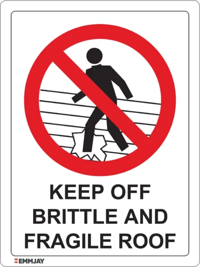 Workplace Safety Signs - Emmjay - Prohibition - Keep Off brittle and fragile roof Sign