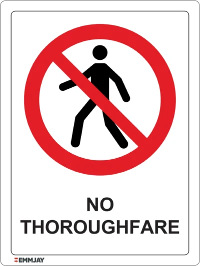 Workplace Safety Signs - Emmjay - Prohibition - No thoroughfare Sign