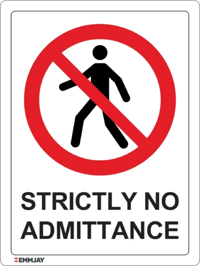 Workplace Safety Signs - Emmjay - Prohibition - Strictly no admittance Sign