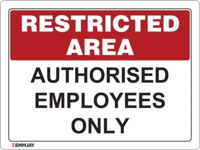 Workplace Safety Signs - Emmjay - Restricted Area - Authorised Employees only Sign