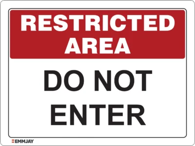 Workplace Safety Signs - Emmjay - Restricted Area - Do not Enter Sign