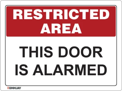 Workplace Safety Signs - Emmjay - Restricted Area - This Door is Alarmed Sign