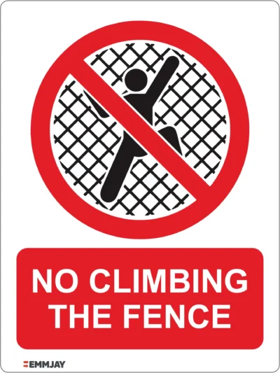 Workplace Safety Signs - Emmjay - No Climbing the fence Sign