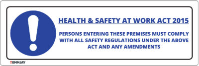 Workpalce Safety Signs - Emmjay - Health and Safety at Work Act 2015 Sign