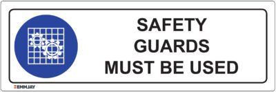 Workpalce Safety Signs - Emmjay - Safety Guards Must Be Used Sign
