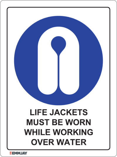 Workpalce Safety Signs - Emmjay - Life Jackets Must Be Worn While Working Over Water Sign