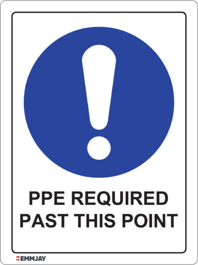Workpalce Safety Signs - Emmjay - PPE Required Past This Point Sign