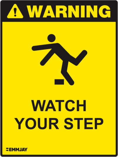 Workpalce Safety Signs - Emmjay - Warning Watch your Step Sign