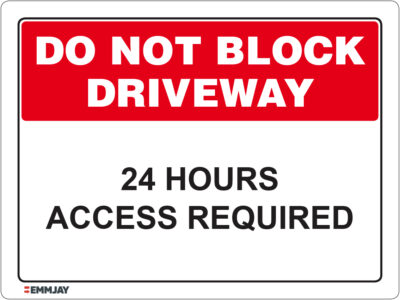 EGL 1147 Do Not Block Driveway - 24 Hours Access Required Sign