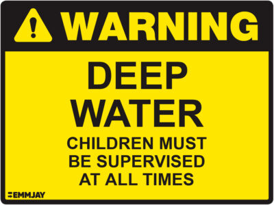 Workpalce Safety Signs - Emmjay - Warning Deep Water Children Must be Supervised at all Times Sign