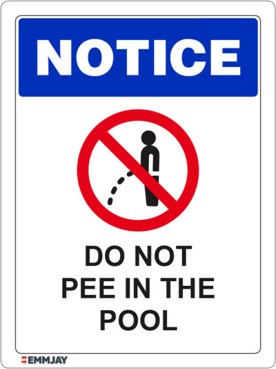 Workpalce Safety Signs - Emmjay - Notice Do not Pee in the Pool Sign