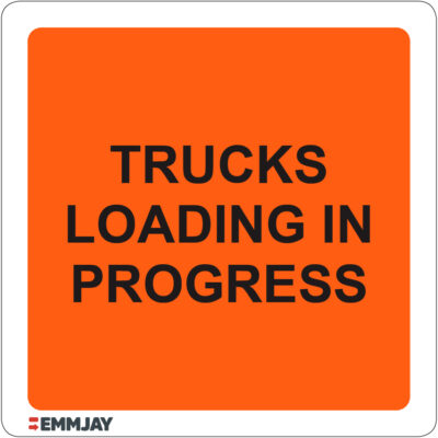 Workpalce Safety Signs - Emmjay - Trucks Loading In Progress Sign