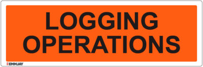 Workpalce Safety Signs - Emmjay - Logging Operations SIgn