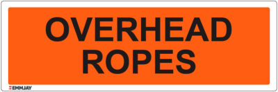 Workpalce Safety Signs - Emmjay - Overhead Ropes Sign