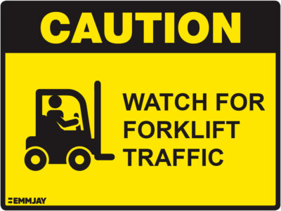 Workpalce Safety Signs - Emmjay - Caution Watch for Forklift Traffic Sign