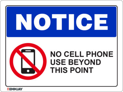 Workpalce Safety Signs - Emmjay - Notice - No Cell Phone use Beyond This Point Sign