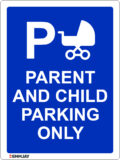 EGL 1506 - Parent and Child Parking only Sign